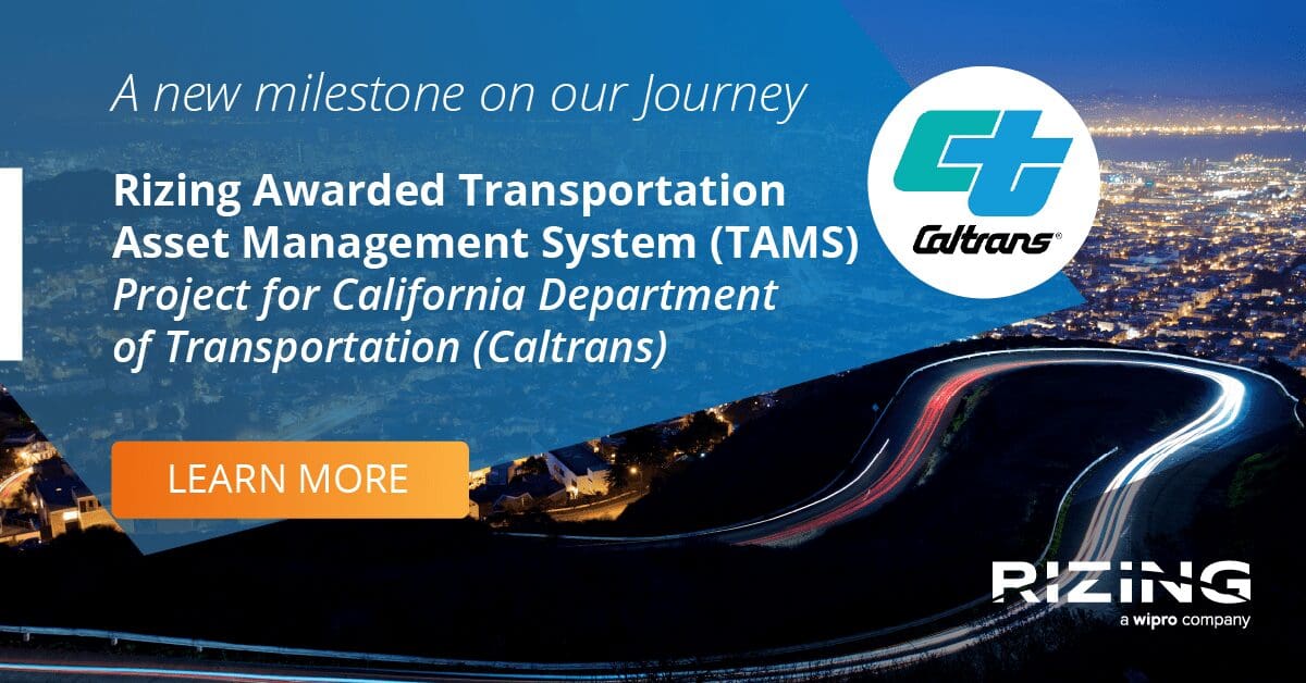 Rizing and Caltrans partnering on Enterprise Asset Management solutions